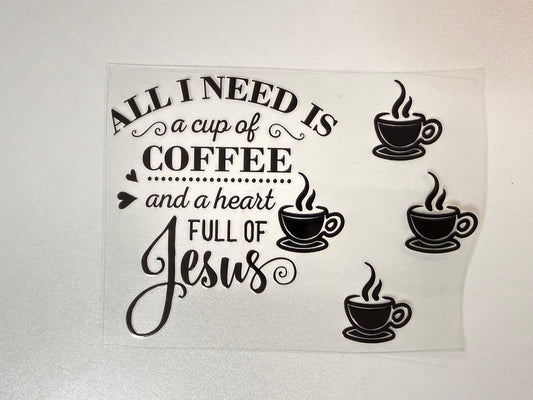 “All I need is coffee & Jesus”