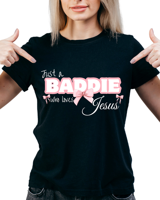 Just A Baddie Who Loves Jesus (bow)